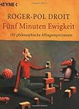 Bild zu: F&uuml;nf Minuten Ewigkeit: 101 philosophische Alltagsexperimente