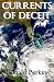 Currents of Deceit
