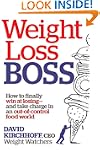 Weight Loss Boss: How to Finally Win...