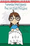 Samantha Smartypants Runs for Class President