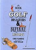 The book of golf disasters & bizarre records