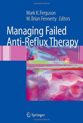 Managing Failed Anti-Reflux Therapy