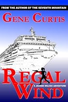 Click to Download Free Kindle Book -> Regal Wind (A Jeanne Wilcox Adventure)