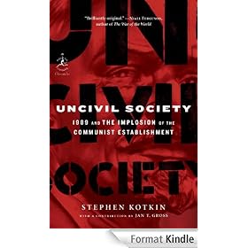 Uncivil Society: 1989 and the Implosion of the Communist Establishment