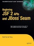 Beginning JSF™ 2 APIs and JBoss® Seam (Expert s Voice in Java)