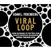 Viral Loop: From Facebook to Twitter, How Today's Smartest Businesses Grow Themselves