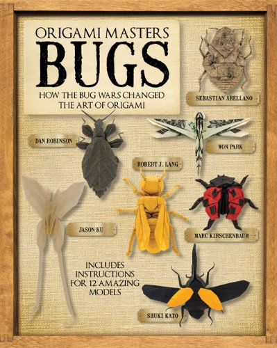 Origami Masters: Bugs: How the Bug Wars Changed the Art of Origami