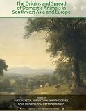 The origins and spread of domestic animals in Southwest Asia and Europe