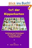 1x1 der Kipperkarten - Anleitung zum Kartenlegen. F�r Anf�nger und f�r Fortgeschrittene
