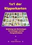 1x1 der Kipperkarten - Anleitung zum Kartenlegen. F�r Anf�nger und f�r Fortgeschrittene