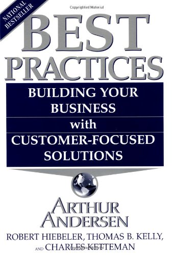 Best Practices: Building Your Business with Customer-Focused Solutions