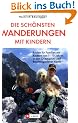 Die sch�nsten Wanderungen mit Kindern in den Chiemgauer und Berchtesgardener Alpen. Routen f�r Familien mit Kindern von 1-10 Jahren