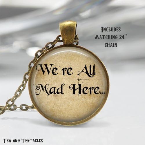 We're All Mad Here Necklace, Alice in Wonderland, Bookworm, Library, Lewis Carroll, Classic Literature Pendant, chain included X43