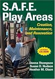 S.A.F.E. Play Areas: Creation, Maintenance, And Renovation