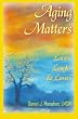 Aging Matters: Loves, Laughs & Losses
