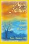Aging Matters: Loves, Laughs & Losses