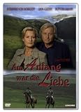 Robin Pilcher: Am Anfang war die Liebe - Suzanne von Borsody