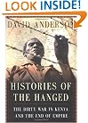 Histories of the Hanged: The Dirty War in Kenya and the End of Empire