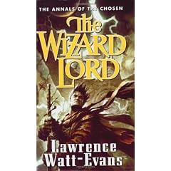 The Wizard Lord: Volume One of the Annals of the Chosen