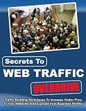 Secrets to Web Traffic Traffic Building Techniques to Increase Your Customer Flow 513LwoxWWhL. SL160 Secrets to Web Traffic Traffic Building Techniques to Increase Your Customer Flow