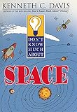Don't Know Much About Space (Don't Know Much About...(Paperback))