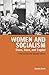 Women and Socialism: Class, Race and Capital, Revised and Updated Edition