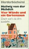 Vier Wände und ein Gartenzaun.