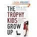 The Trophy Kids Grow Up: How the Millennial Generation is Shaking Up the Workplace