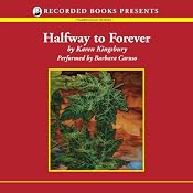 Halfway To Forever: Forever Faithful Series #3 | [Karen Kingsbury]