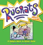 Baby s Work Is Never Done: A Rugrats Comic Strip Collection (Rugrats)