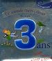 Le monde merveilleux de mes 3 ans : Pour les gar�ons !