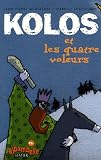 Kolos et les quatre voleurs