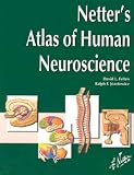 Netter s Atlas of Human Neuroscience (Netter Basic Science)