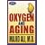 Oxygen and Aging, Second Edition