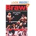 Brawl: A Behind-the-scenes Look at Mixed Martial Arts Competition