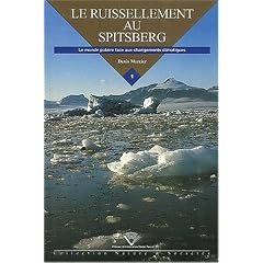 Le ruissellement au spitsberg, le monde polaire face aux changements climatiques