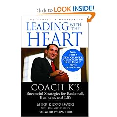 Leading with the Heart: Coach K's Successful Strategies for Basketball, Business, and Life
