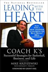 Leading with the Heart: Coach K's Successful Strategies for Basketball, Business, and Life