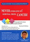 Never Ever Give Up! Survival From Cancer! Never Ever Give Up! Survival From Cancer!
