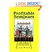 Profitable Seminars: 195 Tips on Designing, Marketing and Delivering the Goods