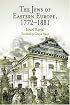 The Jews of Eastern Europe, 1772-1881 (Jewish Culture and Contexts)