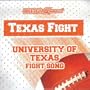 University Of Texas Fight Song