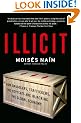 Illicit: How Smugglers, Traffickers, and Copycats are Hijacking the Global Economy