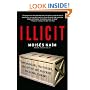 Illicit: How Smugglers, Traffickers, and Copycats are Hijacking the Global Economy