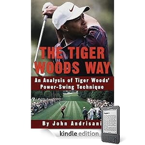 The Tiger Woods Way: An Analysis of Tiger Woods' Power-Swing Technique