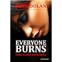Everyone Burns by John Dolan