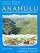 Anahulu: The Anthropology of History in the Kingdom of Hawaii, Volume 1: Historical Ethnography by Patrick Vinton Kirch ISBN 0226733653