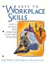 Keys to Workplace Skills: How to Get From Your Senior Year to Your First Promotion