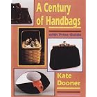 A Century of Handbags: With Price Guide by Kate Donner