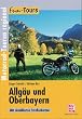 Allg�u und Oberbayern: Motorrad-Touren regional (Fun-Tours)